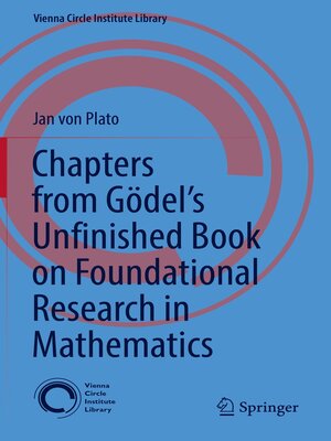 cover image of Chapters from Gödel's Unfinished Book on Foundational Research in Mathematics